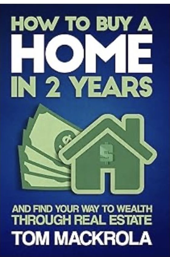 Cover of How to Buy a Home in 2 Years by Tom Mackrola